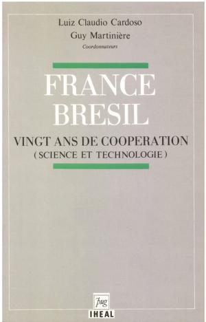 Cover of the book France-Brésil : vingt ans de coopération by Federico Dezzani