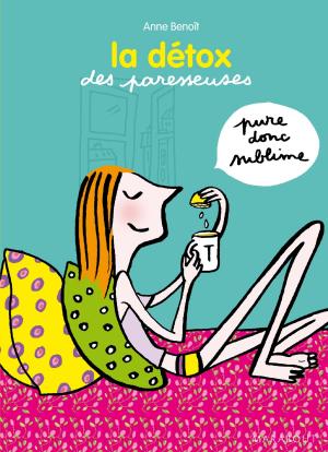 Cover of the book La détox des paresseuses by Ludovic Pinton, David Lortholary, Blaise Matuidi