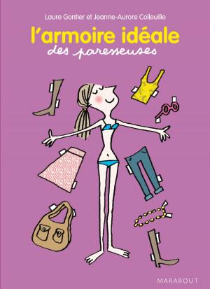 Cover of the book L'armoire idéale des Paresseuses by Anne Béatrice Leygues