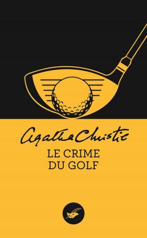 Cover of the book Le crime du golf (Nouvelle traduction révisée) by Émile Gaboriau
