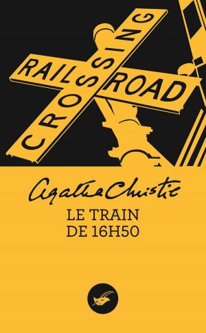 Cover of the book Le train de 16h50 (Nouvelle traduction révisée) by Agatha Christie