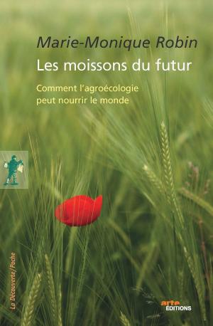 Cover of the book Les moissons du futur by Pierre BARRON, Anne BORY, Lucie TOURETTE, Sébastien CHAUVIN, Nicolas JOUNIN
