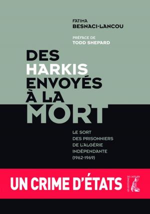 Cover of the book Des harkis envoyés à la mort by Frédéric Baule, Xavier Becquey, Cécile Renouard