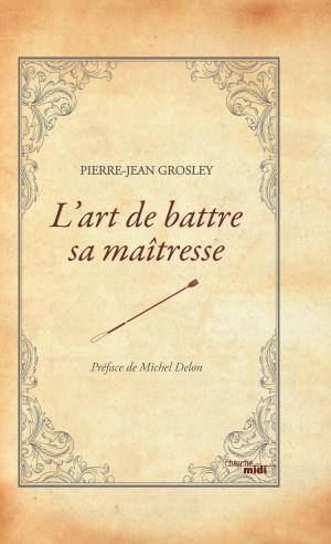Cover of the book L'art de battre sa maîtresse by Richard MONTANARI