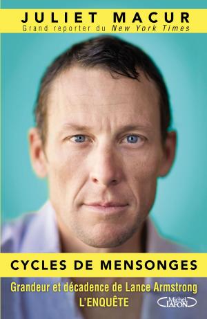 Cover of the book Cycles de mensonges - Grandeur et décadence de Lance Armstrong. L'enquête by Sylvain Reynard