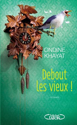 Cover of the book Debout les vieux ! by Sandrine Diouf, Clara Paban
