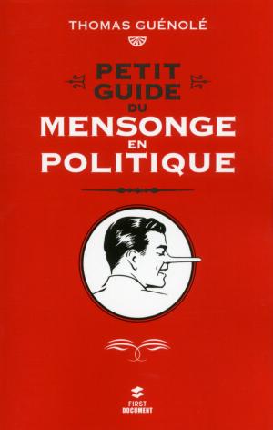Cover of the book Petit guide du mensonge en politique by Jean-Christophe BRISARD, Claude QUÉTEL