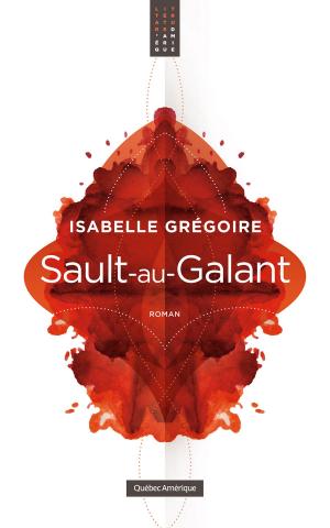 Cover of the book Sault-au-Galant by Anne Bernard-Lenoir