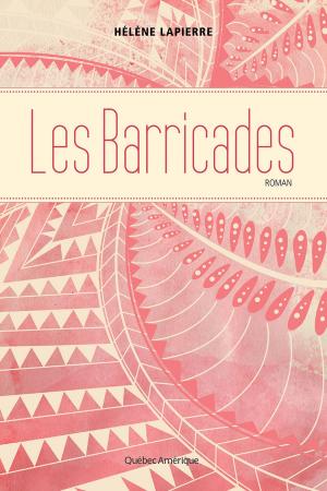 Cover of the book Les Barricades by India Desjardins, Collectif
