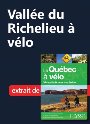 Cover of the book Vallée du Richelieu à vélo by Maximilien Dauber