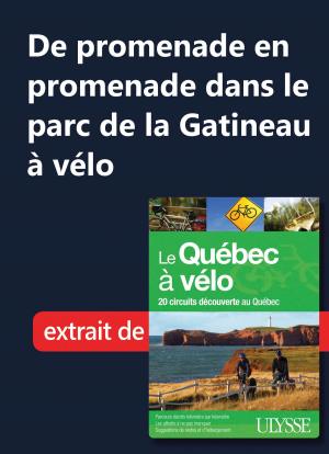 Cover of the book De promenade en promenade dans le parc de la Gatineau à vélo by Siham Jamaa