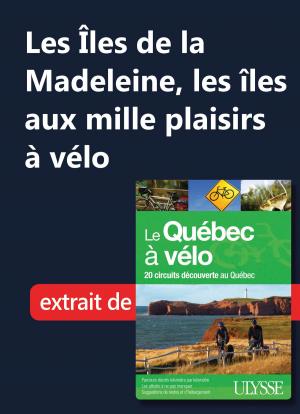 Cover of Les Îles de la Madeleine, les îles aux mille plaisirs à vélo
