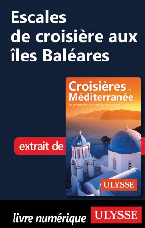 Cover of the book Escales de croisière aux îles Baléares by Gérard Bagès