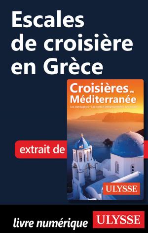 Cover of the book Escales de croisière en Grèce by Alain Legault