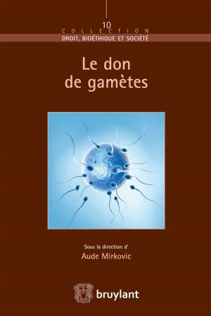 Cover of the book Le don de gamètes by Jocelyn Guitton, Michel Barnier