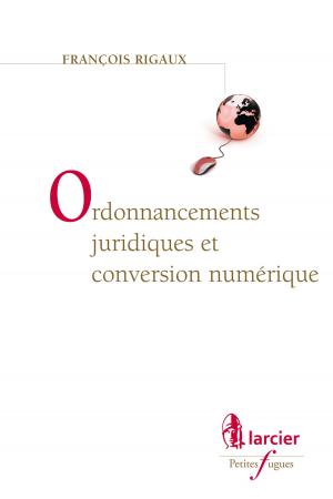 Cover of the book Ordonnancements juridiques et conversion numérique by Valérie Simonart, Thierry Tilquin