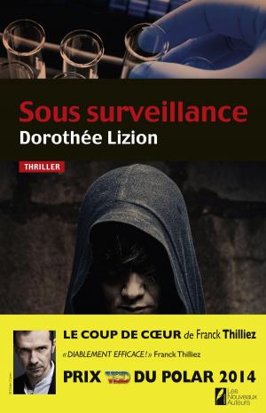Cover of the book Sous surveillance. Coup de coeur de Franck Thilliez. PRIX VSD du polar 2014 by Jenny Colgan