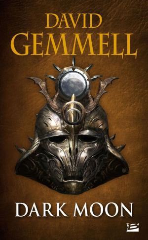 Cover of the book Dark Moon by David Gemmell