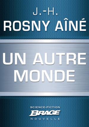 Cover of the book Un autre monde by Jeanne Faivre D'Arcier