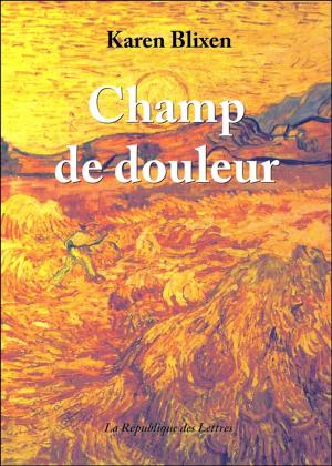 Cover of the book Champ de douleur by Guillaume Apollinaire
