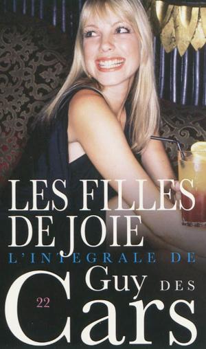 Cover of the book Guy des Cars 22 Les Filles de joie by Pierre Lucas