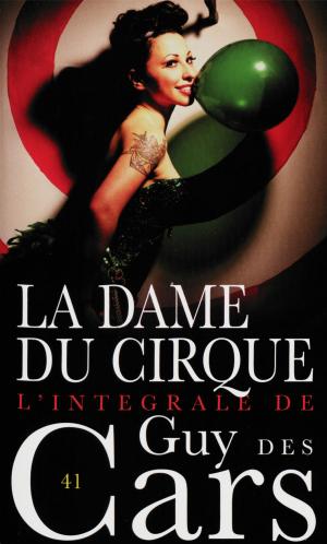 Book cover of Guy des Cars 41 La Dame du cirque