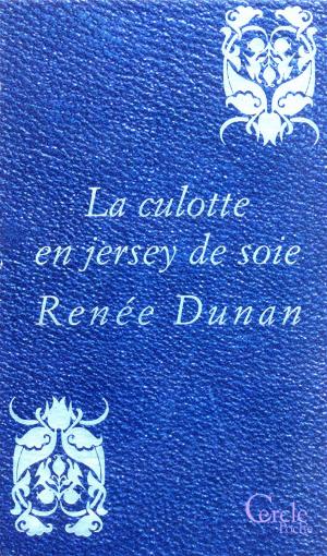 Cover of the book Cercle Poche n°160 La Culotte en jersey de soie by Renée Dunan