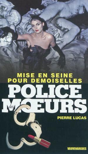 Cover of Police des moeurs n°221 Mise en Seine pour demoiselles
