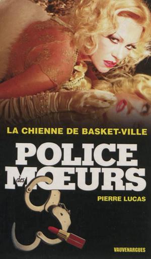 Cover of Police des moeurs n°233 La Chienne de Basket-Ville