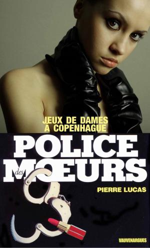 Cover of Police des moeurs n°2 Jeux de dames à Copenhague