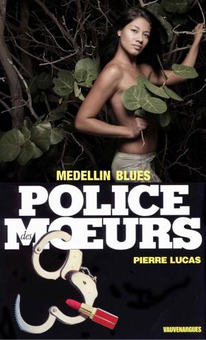 Cover of the book Police des moeurs n°84 Medellin blues by Renée Dunan