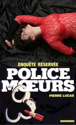 Cover of the book Police des moeurs n°87 Enquête réservée by Guy Des Cars