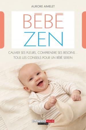 Cover of the book Bébé zen by Carole Serrat