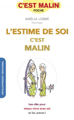 Cover of the book L'estime de soi, c'est malin by Michel Droulhiole