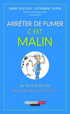 Cover of the book Arrêter de fumer, c'est malin by Jean-Michel Gurret