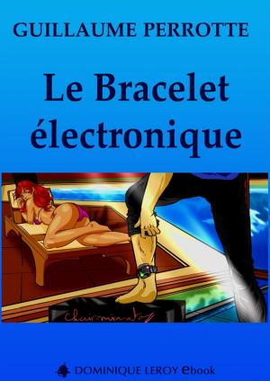 Cover of the book Le Bracelet électronique by Lily Dufresne
