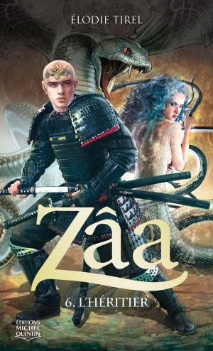 Cover of the book Zâa 6 - L'héritier by Michel Leboeuf, Michel Quintin