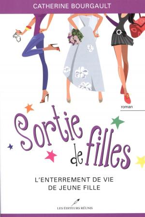 Cover of the book Sortie de filles 02 : L'enterrement de vie de jeune fille by Ismène Toussaint