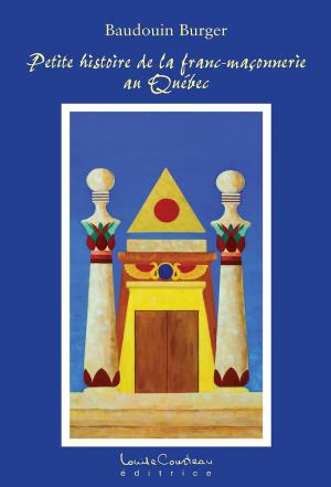 Cover of the book Petite histoire de la franc-maçonnerie au Québec by Daniel Leveillard