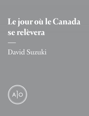 Cover of Le jour où le Canada se relèvera