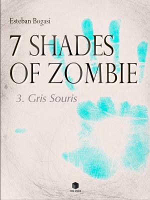 bigCover of the book 7 Shades of Zombie, épisode 3 by 