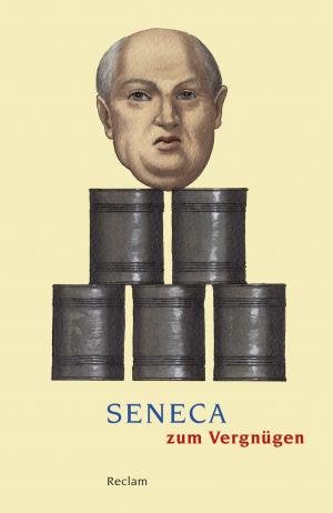 Cover of the book Seneca zum Vergnügen by Georg Patzer