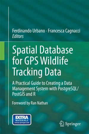 Cover of the book Spatial Database for GPS Wildlife Tracking Data by Jun Yin, Howard Cam Luong