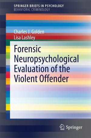 Cover of the book Forensic Neuropsychological Evaluation of the Violent Offender by David Reisman