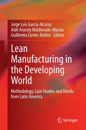 Cover of the book Lean Manufacturing in the Developing World by Olga A. Simakova, Robert J. Davis, Dmitry Yu. Murzin