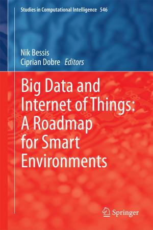 Cover of the book Big Data and Internet of Things: A Roadmap for Smart Environments by Piotr Budzyński, Zenon Jabłoński, Il Bong Jung, Jan Stochel