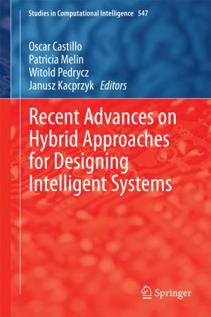 Cover of the book Recent Advances on Hybrid Approaches for Designing Intelligent Systems by Agnes Sachse, Haibing Shao, Olaf Kolditz, Philipp Hein