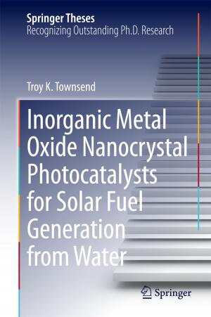 Cover of the book Inorganic Metal Oxide Nanocrystal Photocatalysts for Solar Fuel Generation from Water by Sarah Charman