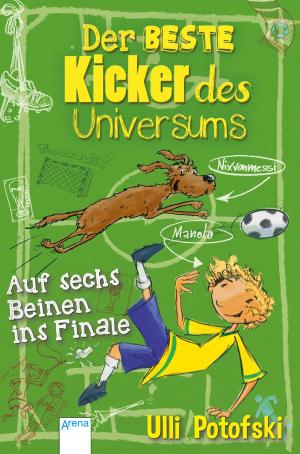 Book cover of Der beste Kicker des Universums. Auf sechs Beinen ins Finale