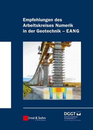 Cover of the book Empfehlungen des Arbeitskreises "Numerik in der Geotechnik" - EANG by Cheng-Hung Chen, Desineni Subbaram Naidu